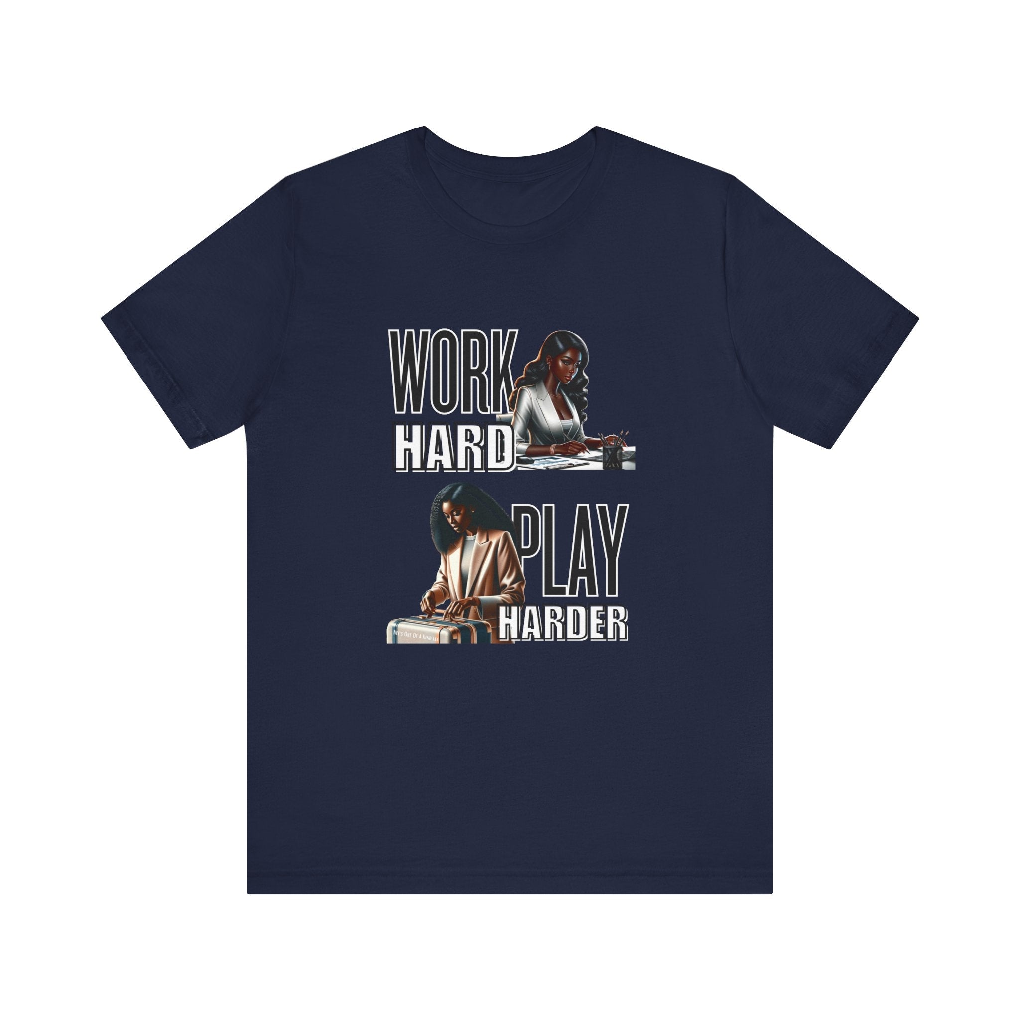 Work Hard Play Harder Short Sleeve Tee